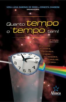 Quanto Tempo o Tempo Tem!