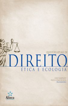 Questões Atuais de Direito, Ética e Ecologia