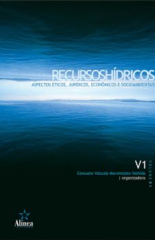 Recursos Hídricos: aspectos éticos, jurídicos, econômicos e socioambiental - Vol.1