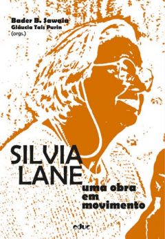 Silvia Lane: uma obra em movimento
