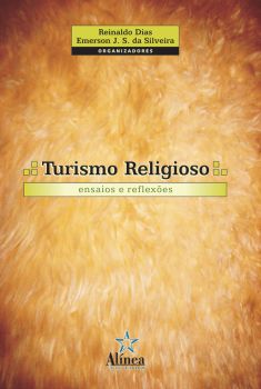 Turismo Religioso: ensaios e reflexões