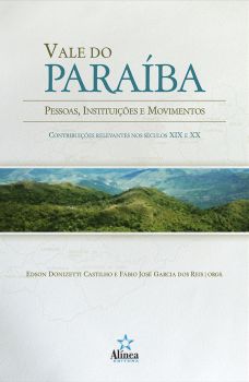 Vale do Paraíba: pessoas, instituições e movimentos